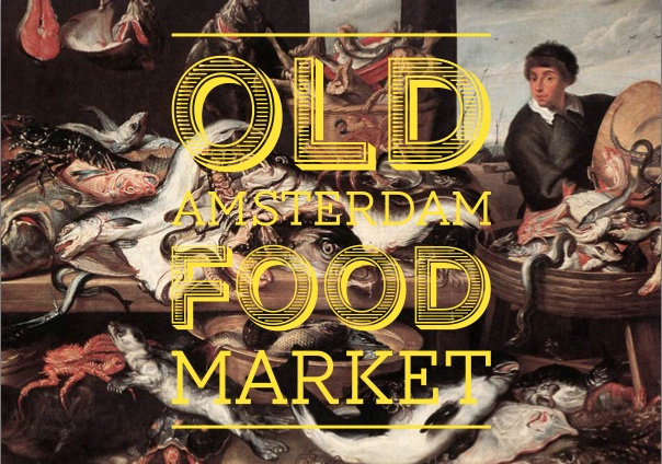 OLD AMSTERDAM FOOD MARKET